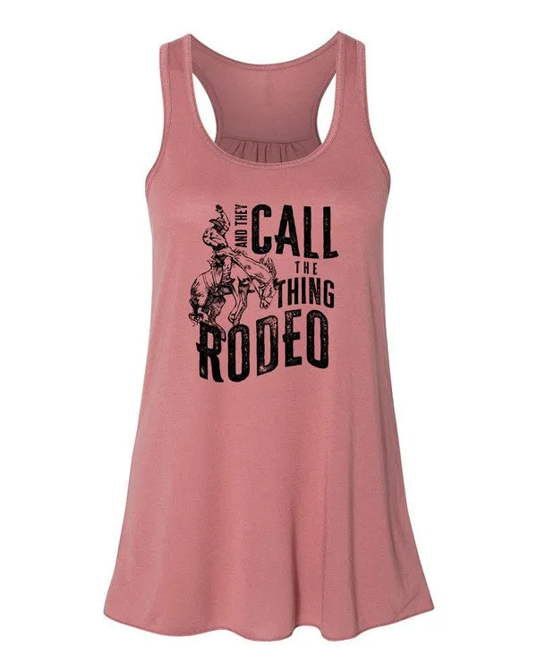 And They Call The Thing Rodeo Flowy Tank