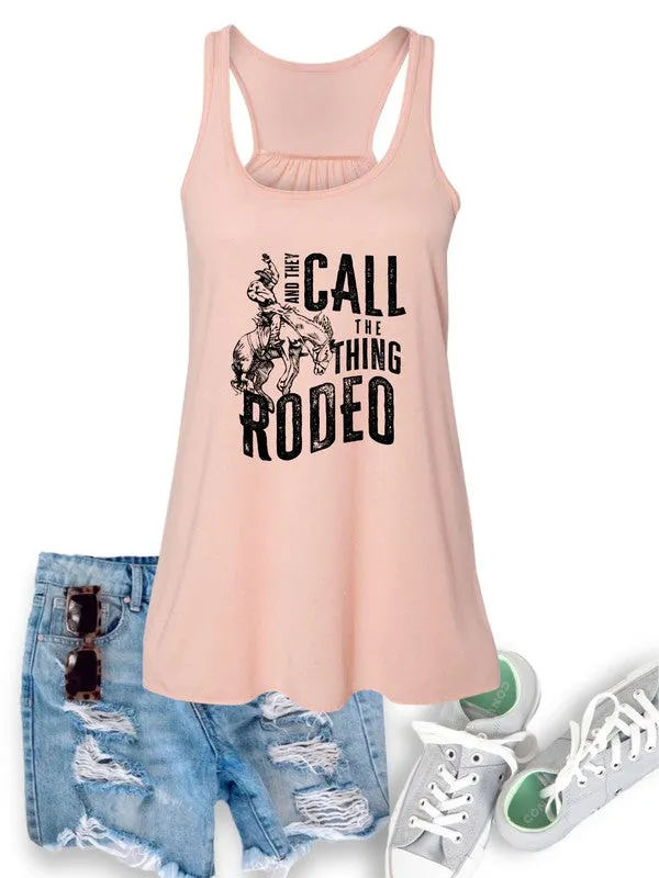 And They Call The Thing Rodeo Flowy Tank