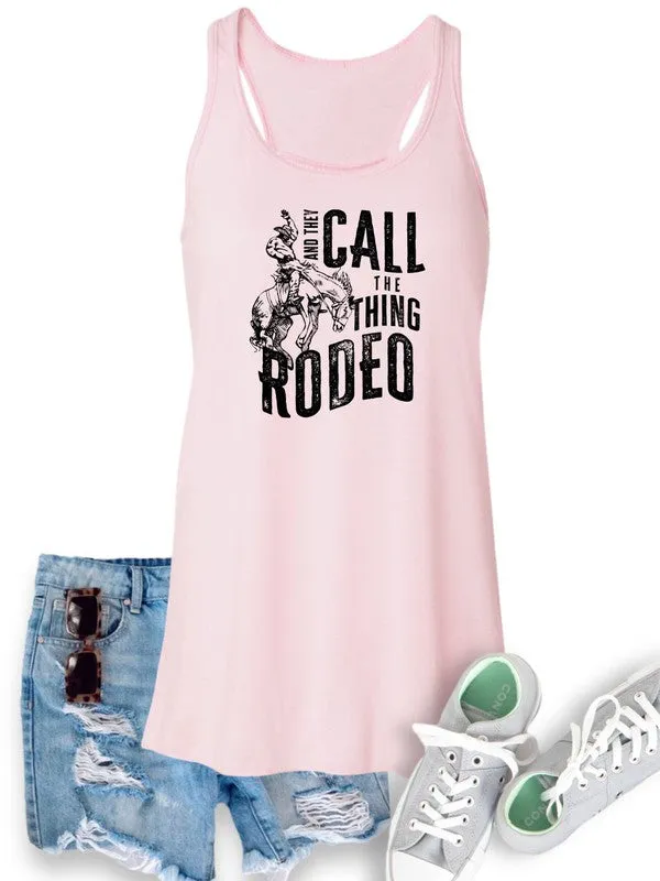 And They Call The Thing Rodeo Flowy Tank